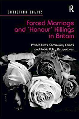 Forced Marriage and 'Honour' Killings in Britain