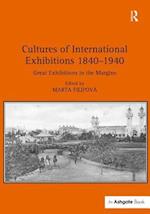 Cultures of International Exhibitions 1840-1940