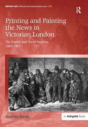 Printing and Painting the News in Victorian London