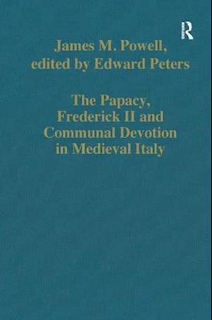 The Papacy, Frederick II and Communal Devotion in Medieval Italy