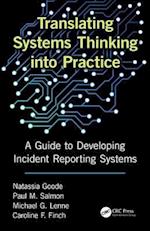Translating Systems Thinking into Practice: A Guide to Developing Incident Reporting Systems 