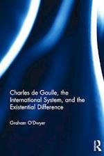 Charles de Gaulle, the International System, and the Existential Difference