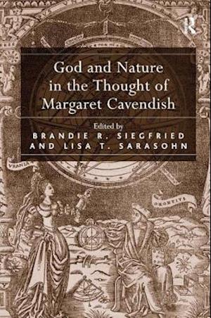 God and Nature in the Thought of Margaret Cavendish