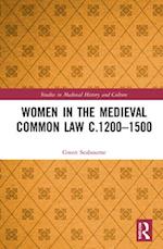 Women in the Medieval Common Law c.1200–1500
