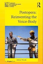 Postopera: Reinventing the Voice-Body