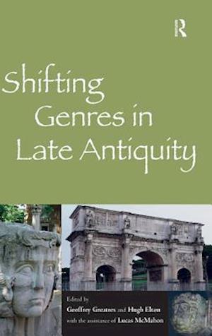 Shifting Genres in Late Antiquity