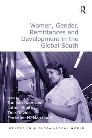 Women, Gender, Remittances and Development in the Global South