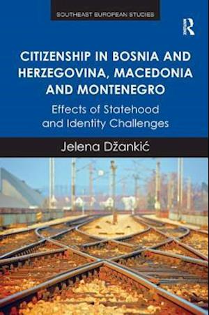Citizenship in Bosnia and Herzegovina, Macedonia and Montenegro