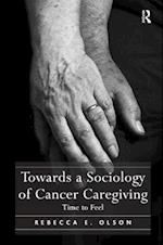 Towards a Sociology of Cancer Caregiving