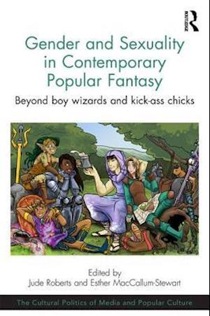 Gender and Sexuality in Contemporary Popular Fantasy