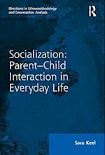 Socialization: Parent-Child Interaction in Everyday Life