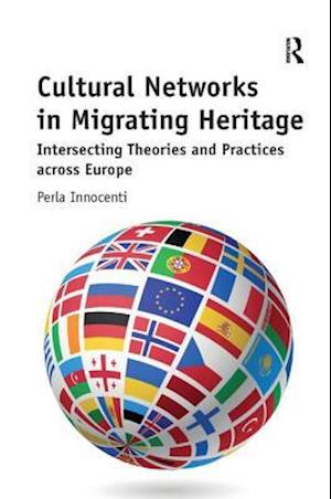 Cultural Networks in Migrating Heritage