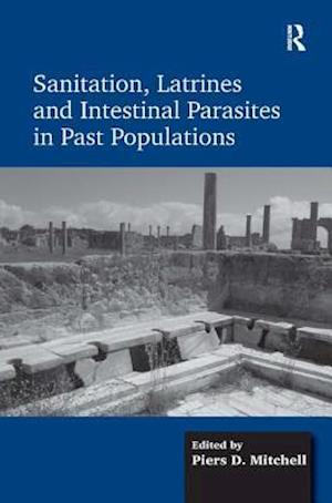 Sanitation, Latrines and Intestinal Parasites in Past Populations