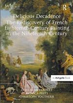 Delicious Decadence – The Rediscovery of French Eighteenth-Century Painting in the Nineteenth Century