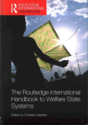 The Routledge International Handbook to Welfare State Systems