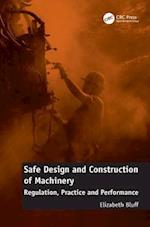 Safe Design and Construction of Machinery