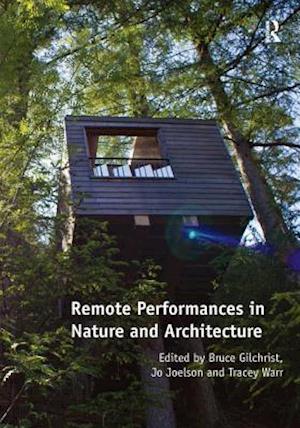 Remote Performances in Nature and Architecture