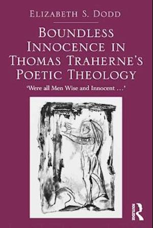 Boundless Innocence in Thomas Traherne's Poetic Theology