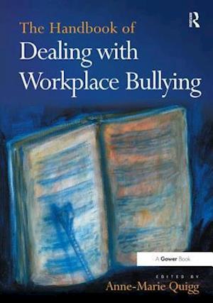 The Handbook of Dealing with Workplace Bullying