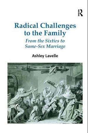 Radical Challenges to the Family