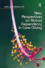 New Perspectives on Mutual Dependency in Care-Giving