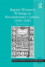 Baptist Women’s Writings in Revolutionary Culture, 1640-1680