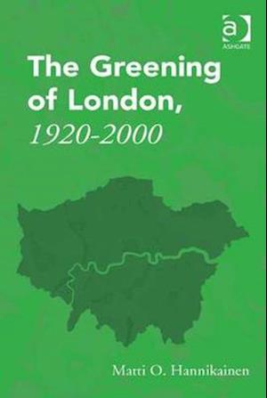 The Greening of London, 1920–2000