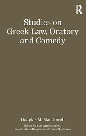 Studies on Greek Law, Oratory and Comedy