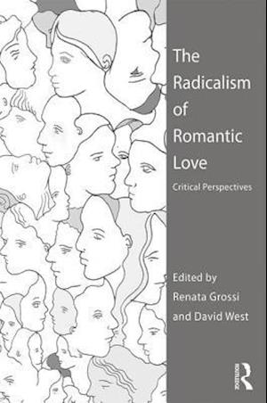 The Radicalism of Romantic Love