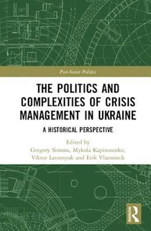 The Politics and Complexities of Crisis Management in Ukraine