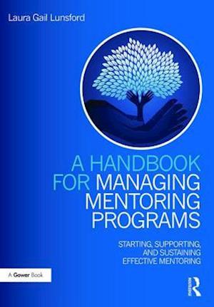A Handbook for Managing Mentoring Programs