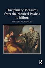 Disciplinary Measures from the Metrical Psalms to Milton