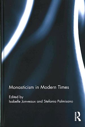 Monasticism in Modern Times