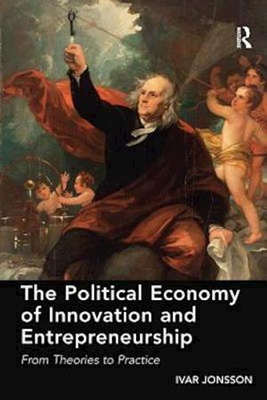 The Political Economy of Innovation and Entrepreneurship