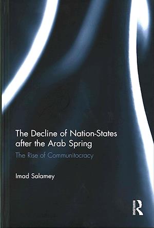 The Decline of Nation-States after the Arab Spring