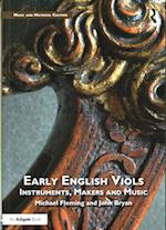 Early English Viols: Instruments, Makers and Music