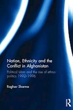 Nation, Ethnicity and the Conflict in Afghanistan
