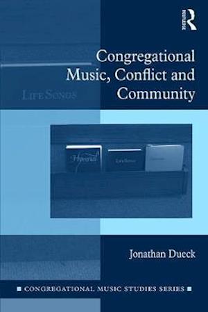 Congregational Music, Conflict and Community