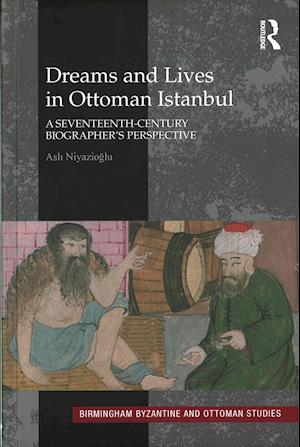 Dreams and Lives in Ottoman Istanbul