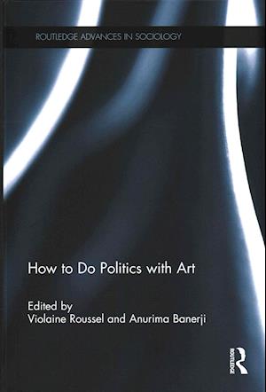 How To Do Politics With Art