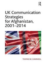 UK Communication Strategies for Afghanistan, 2001–2014