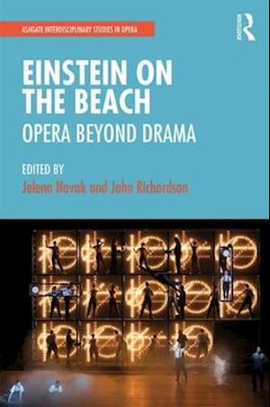 Einstein on the Beach: Opera beyond Drama