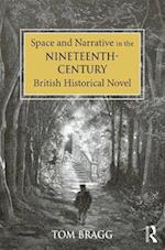 Space and Narrative in the Nineteenth-Century British Historical Novel