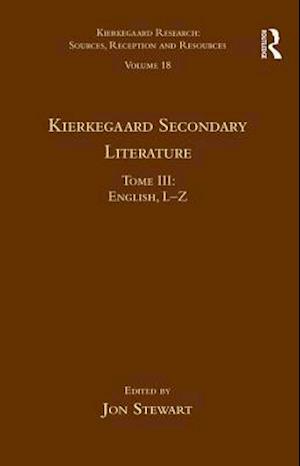 Volume 18, Tome III: Kierkegaard Secondary Literature