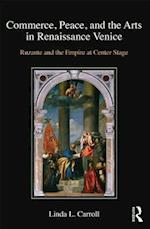 Commerce, Peace, and the Arts in Renaissance Venice