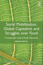 Social Mobilization, Global Capitalism and Struggles over Food