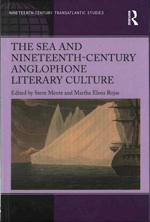 The Sea and Nineteenth-Century Anglophone Literary Culture