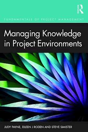 Managing Knowledge in Project Environments