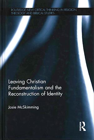 Leaving Christian Fundamentalism and the Reconstruction of Identity