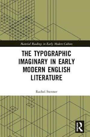 The Typographic Imaginary in Early Modern English Literature